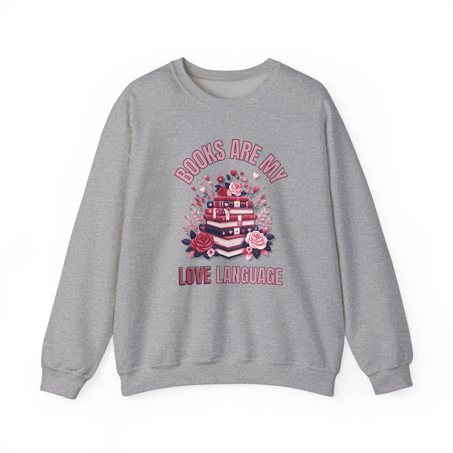 Books are My Love Language Valentines Day  Crewneck Sweatshirt