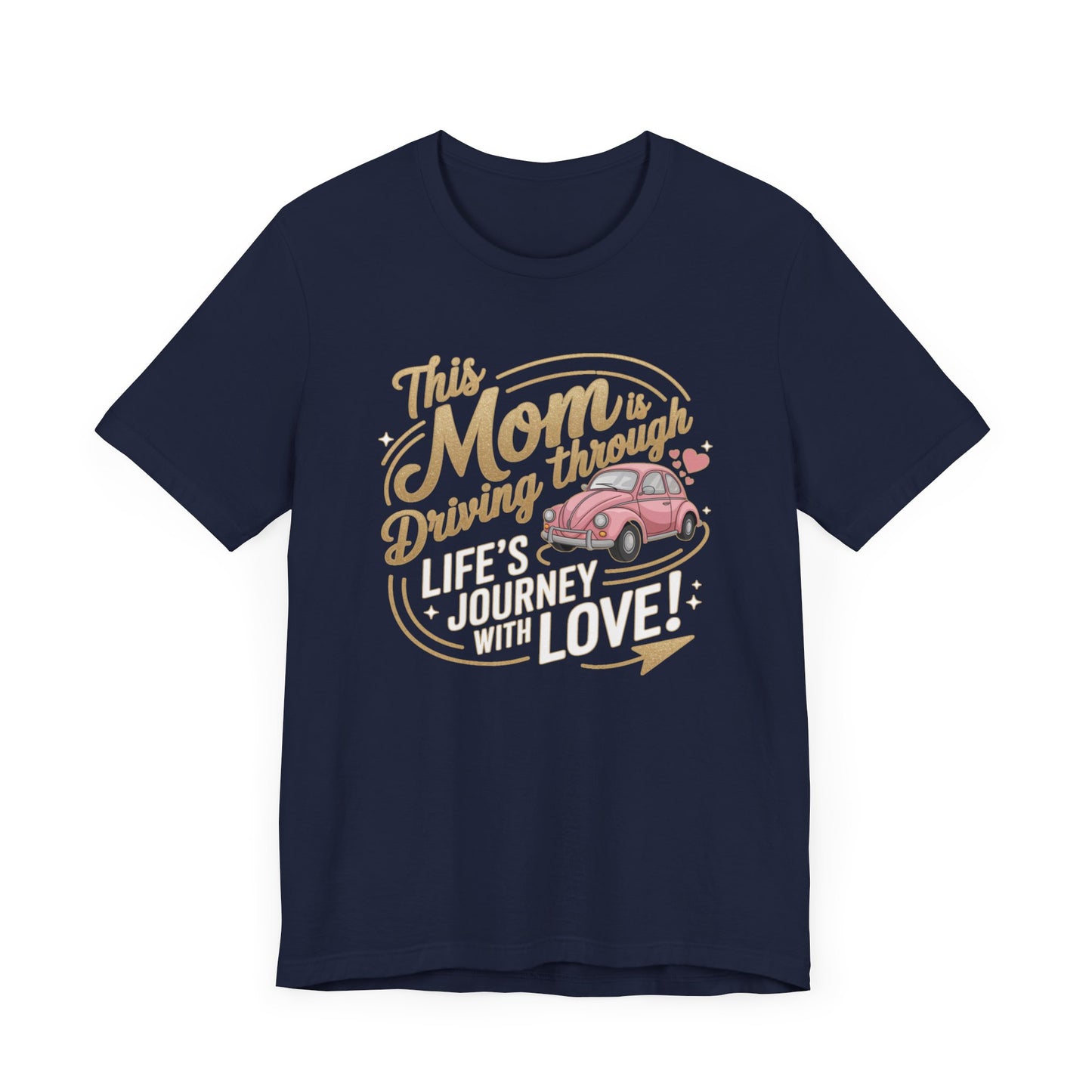Mom's Journey Love Tee, Unisex Short Sleeve Shirt, Gift for Moms, Mother's Day Apparel, Car Lovers Tee, Everyday Casual Wear