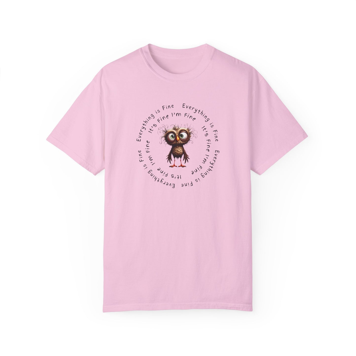 Everything is Fine, I'm Fine T-shirt