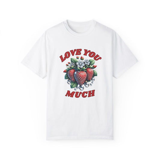 I Love You Berry Much T-shirt