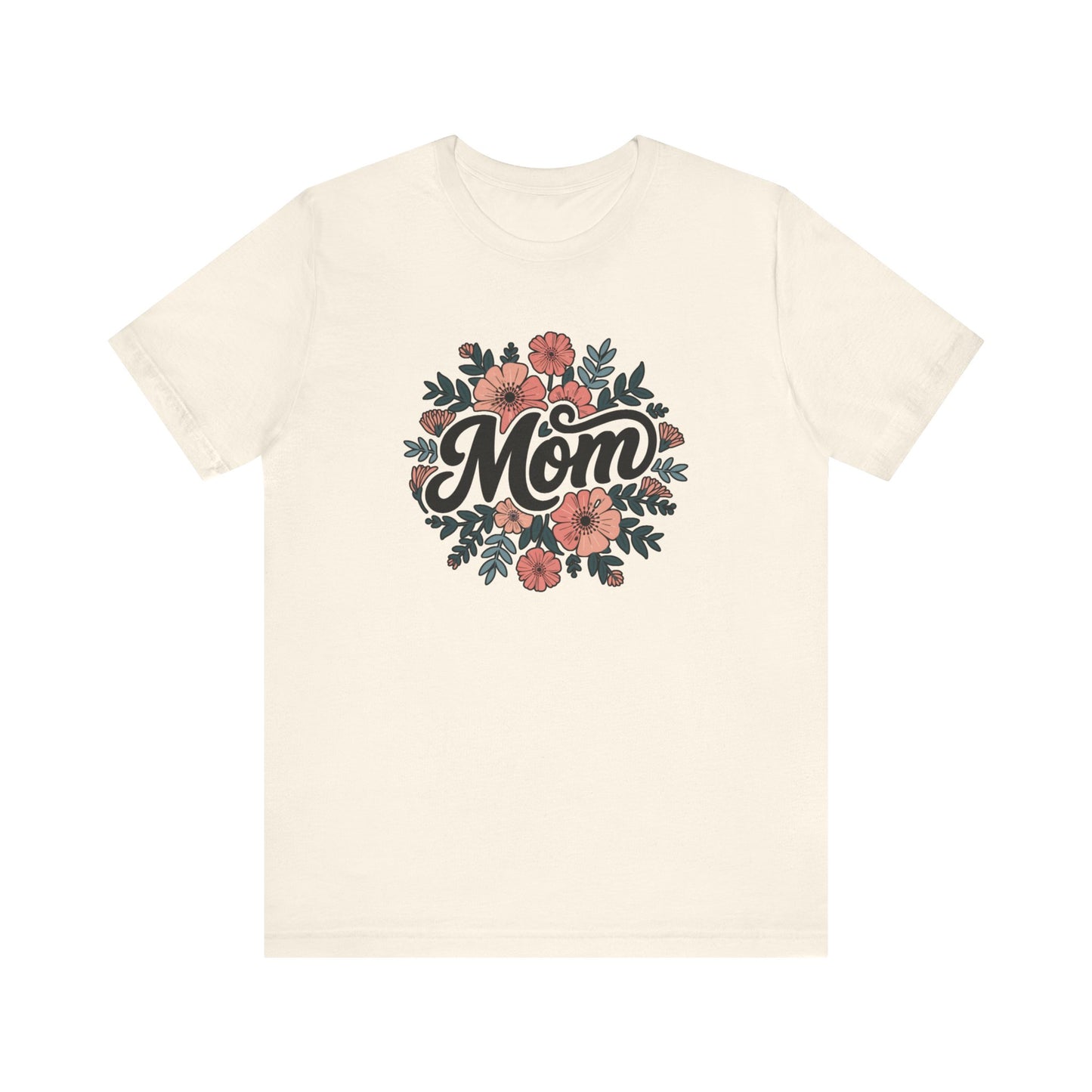 Floral Mom Tee, Gift for Mothers Day, Birthday Gift for Mom, Unisex Shirt, Cute Mom T-Shirt, Casual Wear
