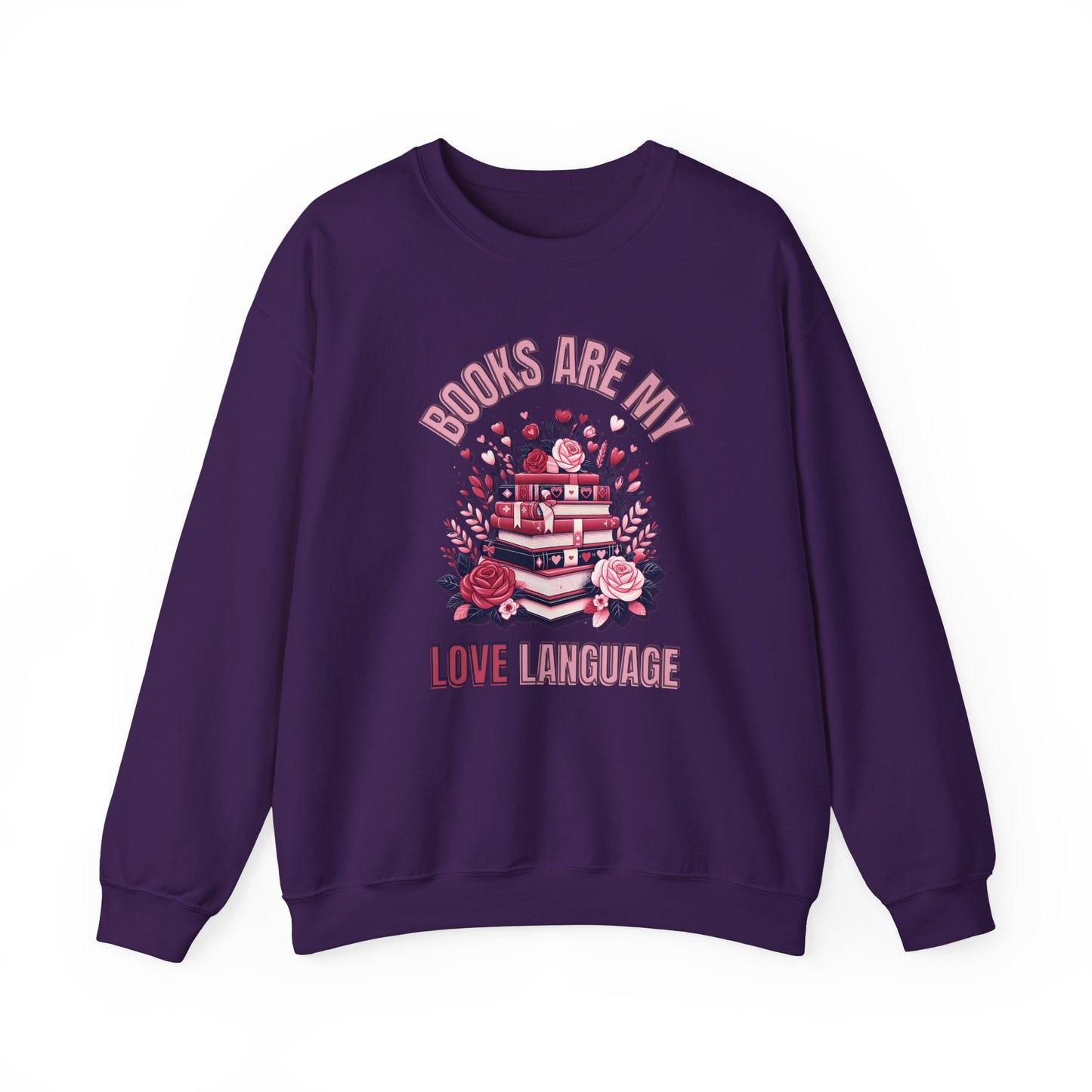 Books are My Love Language Valentines Day  Crewneck Sweatshirt