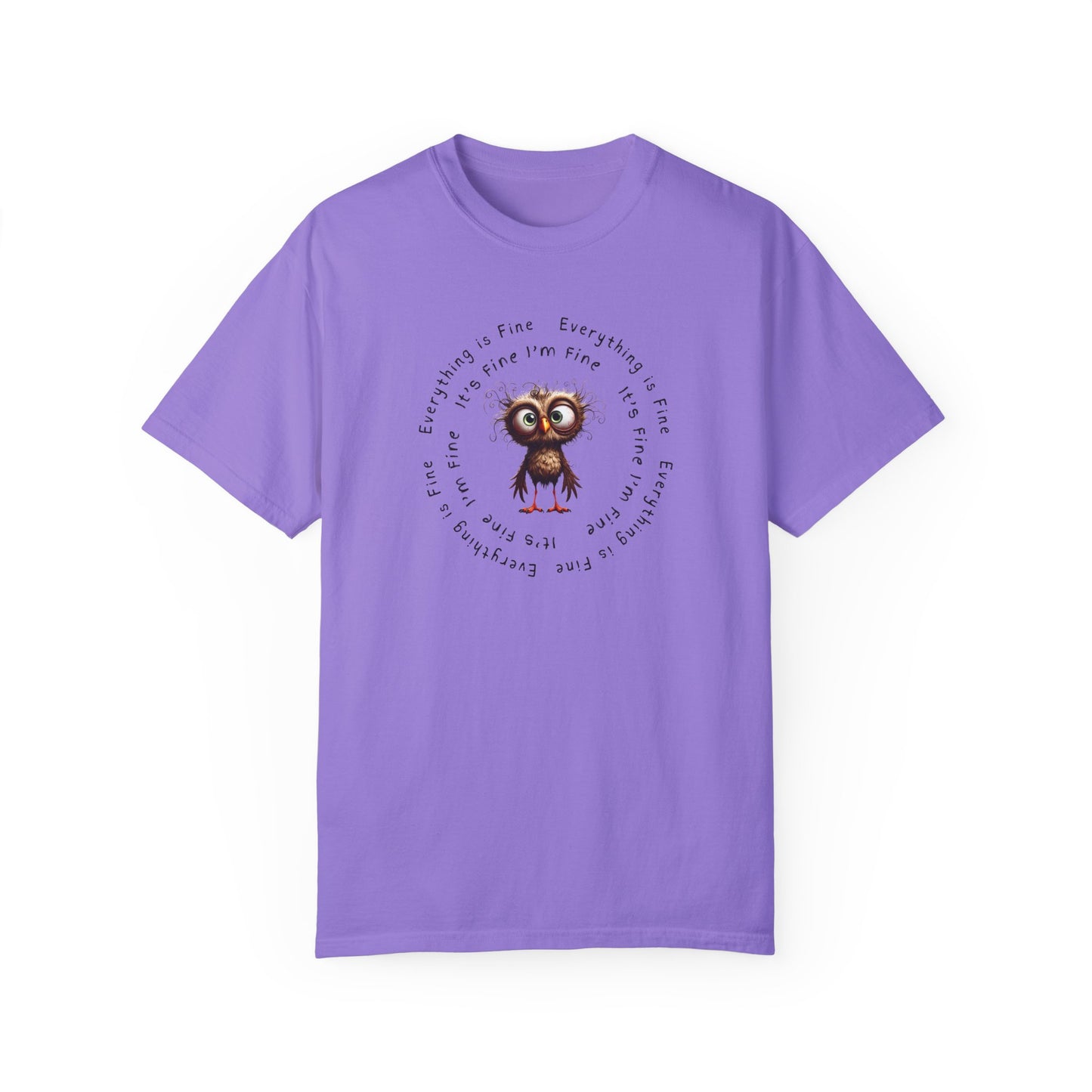 Everything is Fine, I'm Fine T-shirt
