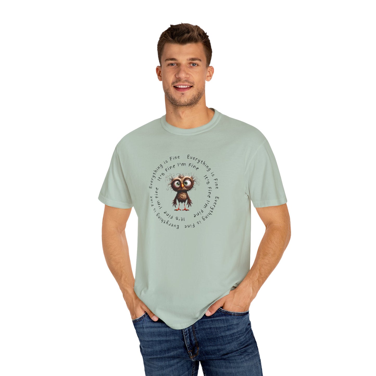 Everything is Fine, I'm Fine T-shirt