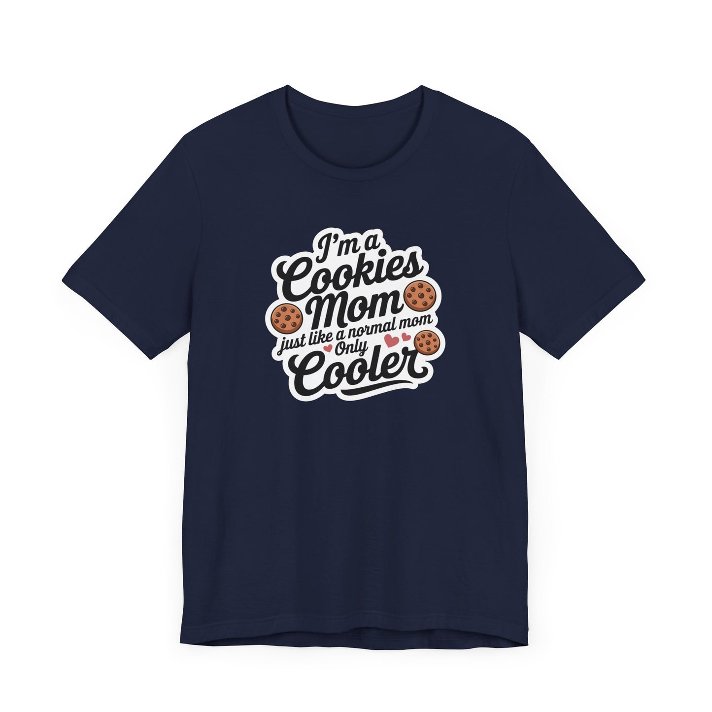 Cookies Mom Unisex Tee | Fun Gift for Cookie Lovers, Mother's Day Shirt, Baking Enthusiast Apparel, Cool Mom Tee, Kitchen Humor Clothing