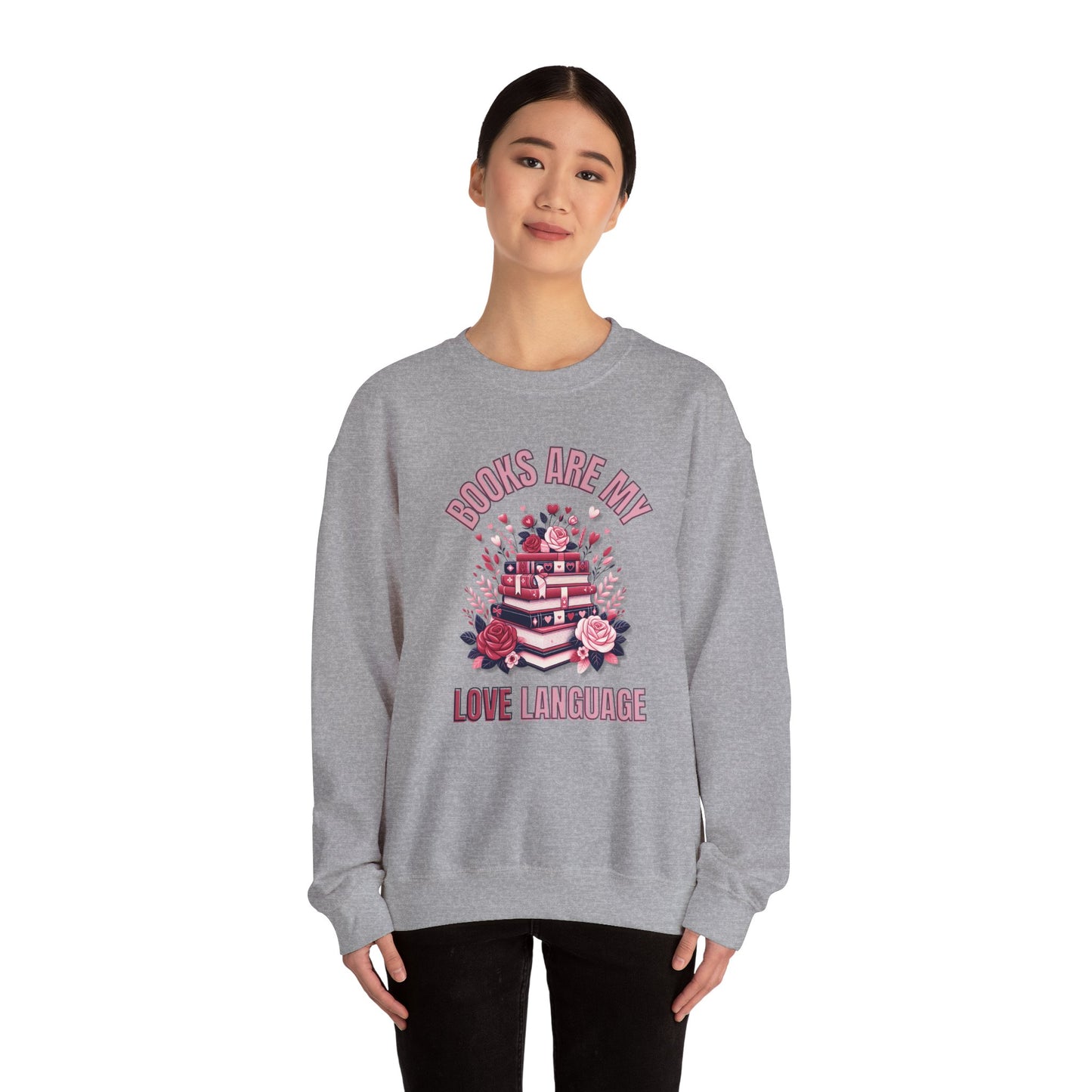 Books are My Love Language Valentines Day  Crewneck Sweatshirt