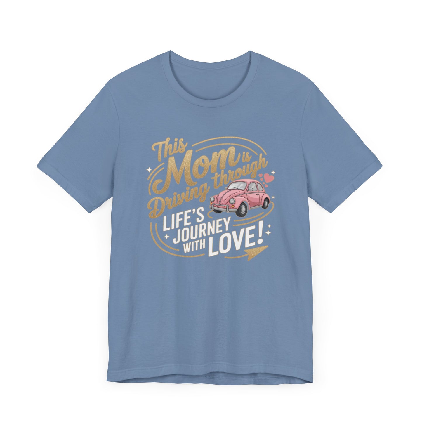 Mom's Journey Love Tee, Unisex Short Sleeve Shirt, Gift for Moms, Mother's Day Apparel, Car Lovers Tee, Everyday Casual Wear