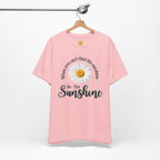 Sunshine Daisy Tee — “When You Can’t Find the Sunshine, Be the Sunshine”