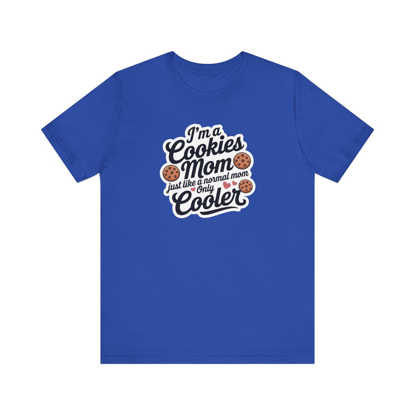 Cookies Mom Unisex Tee | Fun Gift for Cookie Lovers, Mother's Day Shirt, Baking Enthusiast Apparel, Cool Mom Tee, Kitchen Humor Clothing