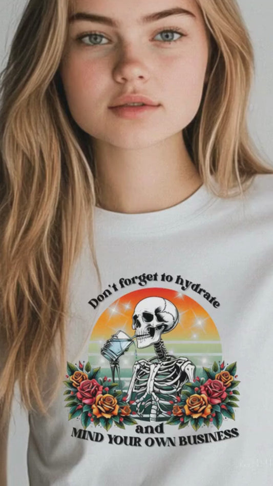 Skeleton Shirt - Hydrate & Mind Your Business Tee | Funny Gothic Floral Retro Skeleton T-Shirt | Dark Humor Summer Shirt